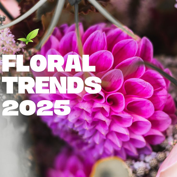 Flower Trend Fresh Flower Trends for 2025 – Flower Bouquet
